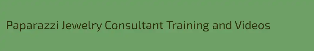 Paparazzi Jewelry Consultant Training and Videos